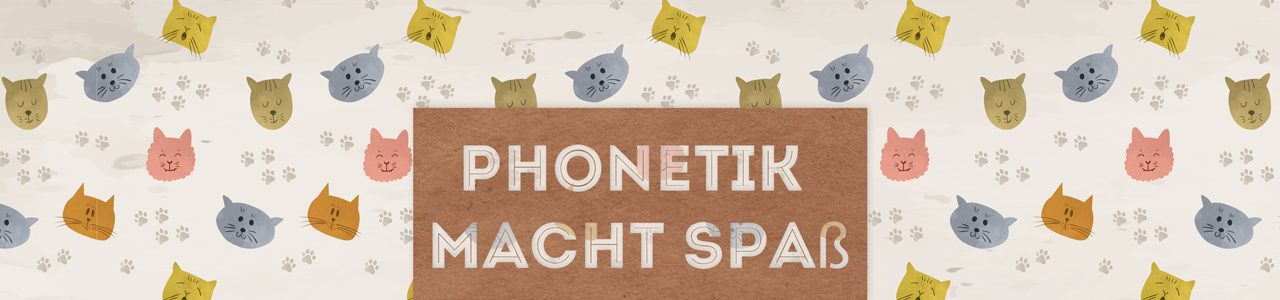 Phonetik macht Spaß!